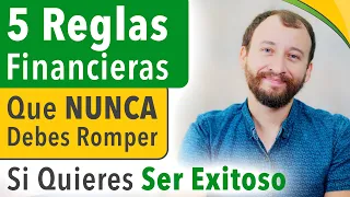 5 REGLAS Financieras Que NUNCA Debes Romper Si Quieres Ser Exitoso