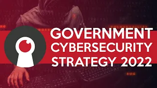 The UK Government Cyber Security Strategy In 2022