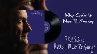 Phil Collins - Why Can't It Wait Till Morning (2016 Remaster)