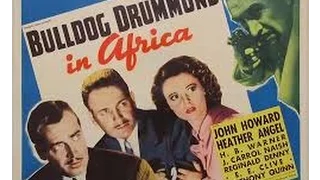 Bulldog Drummond in Africa (1938) Crime Thriller, Starring John Howard