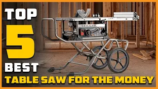 Best Table Saw for the Money in 2023 - Top 5 Review | Included Portable Folding Table Stand