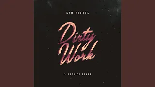 Dirty Work (feat. Patrick Baker)