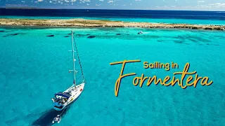 The Caribbean of the Mediterranean Sea - Sailing in Formentera - Ep.33