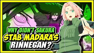 Why Didn't Sakura Destroy Madara Uchiha's Rinnegan?