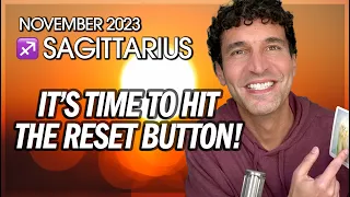 Sagittarius November 2023: It's Time to Hit the Reset Button!