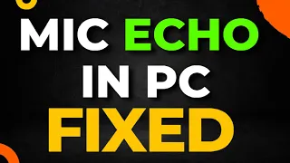 How to Fix Mic Echo PC