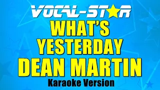 Dean Martin - What's Yesterday (Karaoke Version) with Lyrics HD Vocal-Star Karaoke