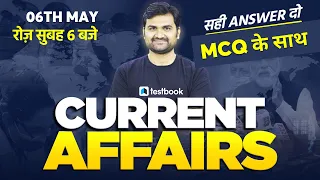 Current Affairs Today | 6th MAY Current Affairs for SSC CHSL,CGL, RRB Group D, NTPC | Pankaj Sir