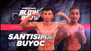 Alex Santisima JR. vs Arnel Buyoc | Manny Pacquiao presents Blow by Blow | Full Fight
