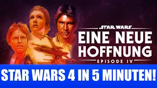 STAR WARS 4: EINE NEUE HOFFNUNG in 5 MINUTEN! | Lars77