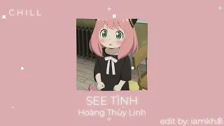 See Tình [speed up]- Hoang Thuy Linh || CHILL || I'Am Khai ||