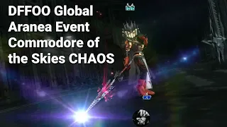 DFFOO Global Aranea Event "Commodore of the Skies" CHAOS