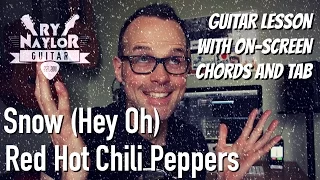 Snow (Hey Oh) Guitar Lesson (Red Hot Chili Peppers) Electric Guitar Tutorial