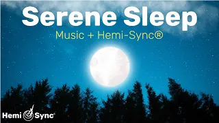 Serene Sleep | Hemi-Sync® Relaxing Frequencies To Find Calm Serenity & Dream In Peace #binaural