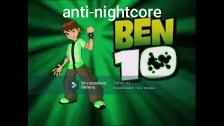 ben 10 classic: theme song (anti-nightcore)