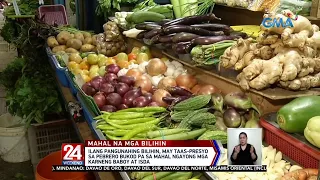 Ilang pangunahing bilihin, may taas-presyo sa pebrero bukod pa sa mahal... | 24 Oras Weekend