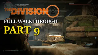 THE DIVISION 2 Gameplay Walkthrough Part 9 FULL GAME [1080p HD 60FPS XBOX ONE S] - No Commentary