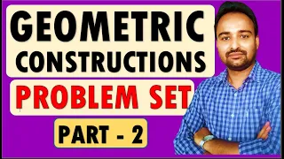 SSC Class 10 | Geometric Constructions | PROBLEM SET - 4 [Q.3 & Q.4]