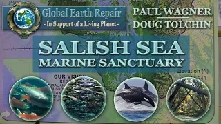 Salish Sea Bioregional Sanctuary Caucus - Paul Chekoten Wagner - Global Earth Repair Conference 2019