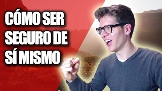 Cómo ser Seguro de Si Mismo (10 Trucos que Funcionan)