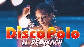 Disco Polo Remixy 2024 -- Disco Polo W Vixiarskich Remixach -- Musisz Mieć To W Aucie