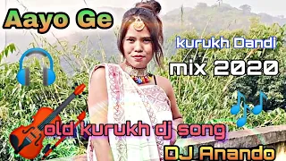 Aayo ge || old kurukh dj song || new nagpuri dj song 2020 Dj Anando