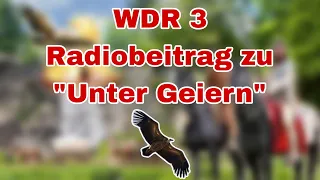 WDR 3: Radiobeitrag zu den Karl-May-Festspielen Elspe 2023 "Unter Geiern"