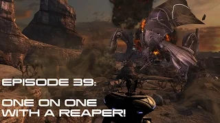 Modded Mass Effect 3 Ep 39:  ONE ON ONE WITH A REAPER!