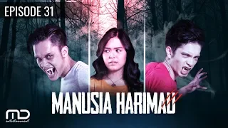 Manusia Harimau - Episode 31