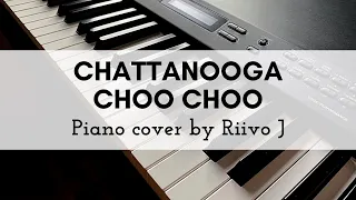 Chattanooga Choo Choo (Piano Cover)