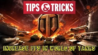 Increase fps in world of tanks