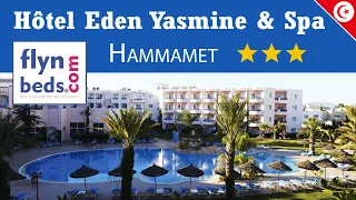 Hôtel Eden Yasmine & Spa / Hammamet - Tunisie / Flynbeds.com