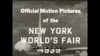 1939 NEW YORK WORLD'S FAIR OFFICIAL FILM (SILENT)  "WORLD OF TOMORROW"  60894