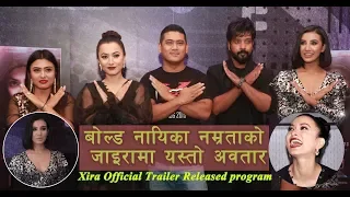 XIRA - Official Trailer Released program  | Namrataa Shrestha | Anoop Bikram Shahi