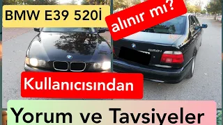 BMW E39 520i ALINIR MI? (kullanıcısından) Artıları ve Eksiler ile (kanalima abone olursanz sevinirm)