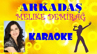 Melike Demirağ - Arkadaş - Karaoke Versiyon