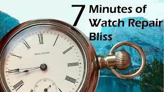 Blissful watch repair for 7 minutes - Waltham 1883