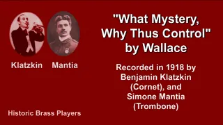 "What Mystery, Why Thus Control", Louis Katzman (cornet), Simone Mantia (trombone). Recorded in 1918
