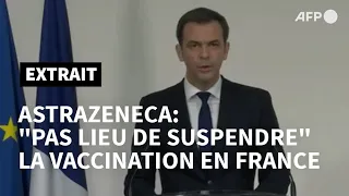 AstraZeneca: il n'y a "pas lieu de suspendre" la vaccination en France, selon Véran | AFP Extrait