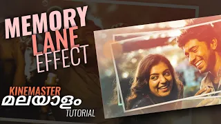 KINEMASTER MEMORY LANE EFFECT | KINEMASTER MALAYALAM | Trending Mobile VIDEO Editing Tutorial