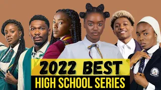 Must watch High School series of 2022 | African teen drama series