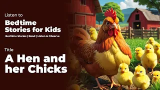 Bedtime stories for Kids | A Hen and her chicks | Improve your kids listening skills