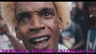 Dancehall Hype Mix 2022 - Dj Ceejay_Ke