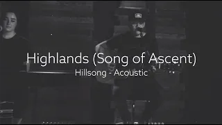 Highlands (Song of Ascent) Acoustic - Hillsong