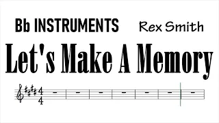 Let's Make A Memory Tenor Soprano Sax Clarinet Trumpet Sheet Music Backing Track Play Along Partitur