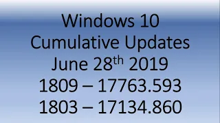 Windows 10 Cumulative update April 2018 update October 2018 update Released June 28th 2019