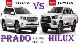 ALL NEW Toyota Land Cruiser PRADO Vs Toyota HILUX | Which one is better?