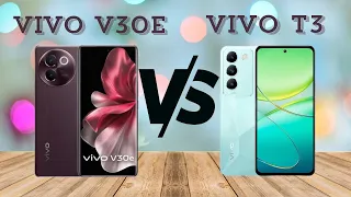VIVO V30e VS VIVO T3 || Complete Detailed👌🤩