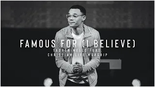 Famous For (I Believe) | Tauren Wells | Christian Life Worship