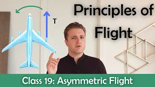 ATPL Principles of Flight - Class 19: Asymmetric Flight.